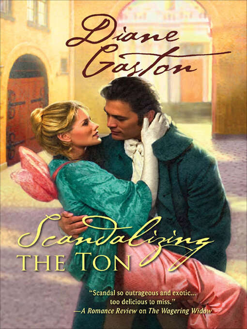 Title details for Scandalizing the Ton by Diane Gaston - Available